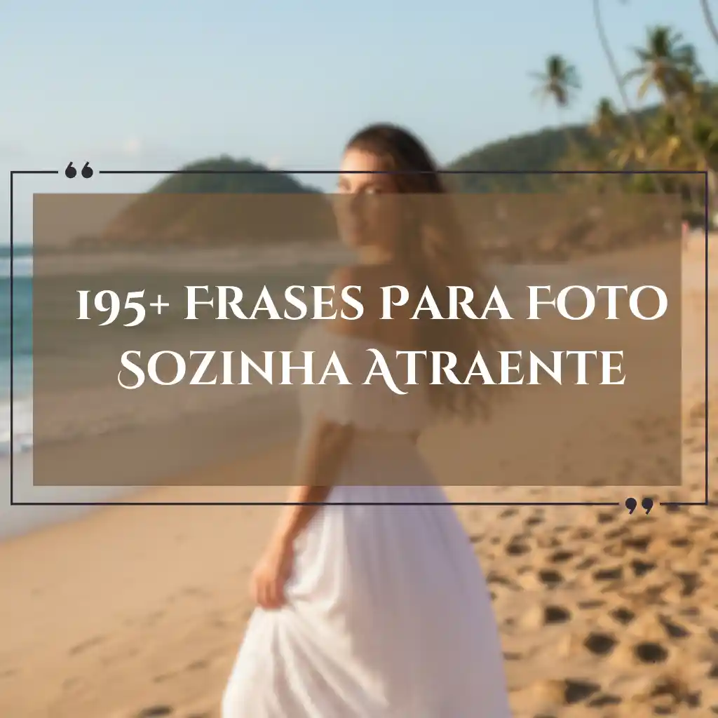 Uma mulher em um vestido branco em uma praia de areia com palmeiras e colinas ao fundo. O texto sobreposto diz: 195+ frases para foto sozinha atraente.