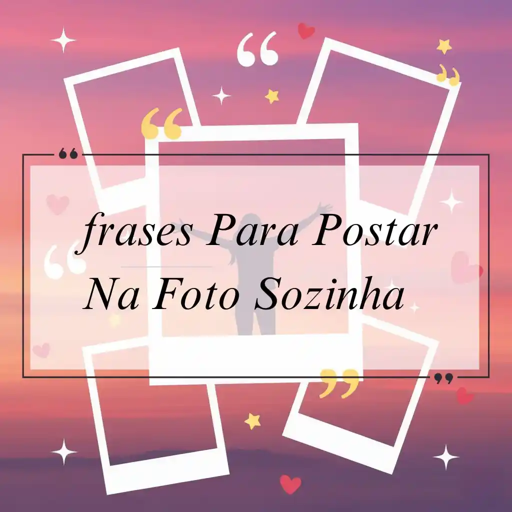 Um fundo de pôr do sol rosa e roxo com molduras de polaroides, aspas e corações. O centro exibe "frases para foto sozinha" em uma fonte decorativa - inspiração perfeita para suas postagens de fotos solo.