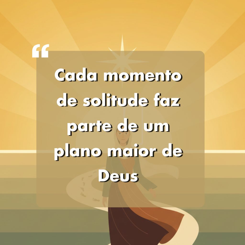 Citação em português sobre um fundo ilustrado com tons quentes de amarelo: Cada momento de solidão faz parte de um plano maior de Deus.