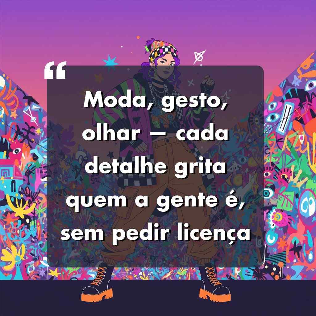 Uma pessoa vestindo roupas de rua coloridas está confiante diante de uma parede de grafite vibrante. Sobreposto em português: Moda, gesto, olhar - cada detalhe grita quem a gente é, sem pedir licença. Perfeita inspiração de frases para foto sozinha maloka.