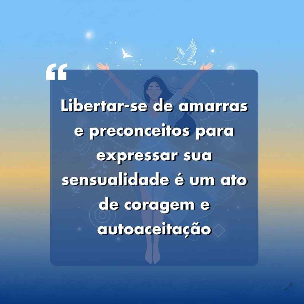 Ilustração de uma mulher com os braços levantados e linhas brilhantes ao seu redor, em um céu com gradiente de azul e laranja. O texto sobreposto em português compartilha Frases Para Foto Sozinha Sexy sobre coragem e autoaceitação ao expressar sensualidade sem preconceito.